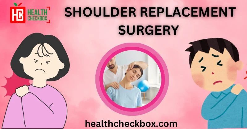 Shoulder Replacement Surgery 